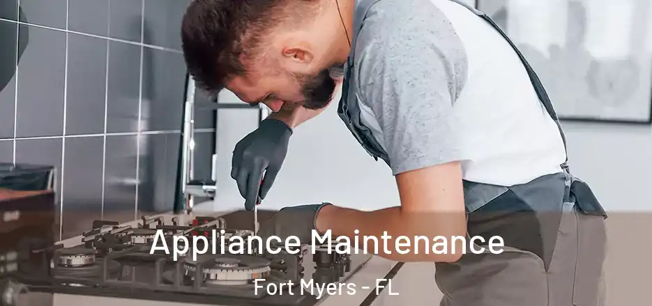  Appliance Maintenance Fort Myers - FL