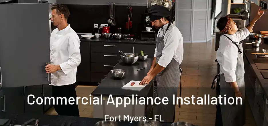  Commercial Appliance Installation Fort Myers - FL