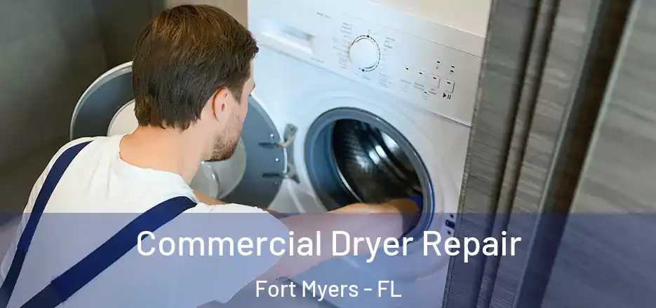  Commercial Dryer Repair Fort Myers - FL