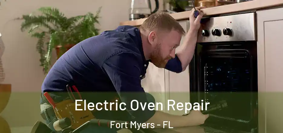  Electric Oven Repair Fort Myers - FL