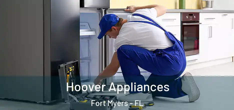 Hoover Appliances Fort Myers - FL