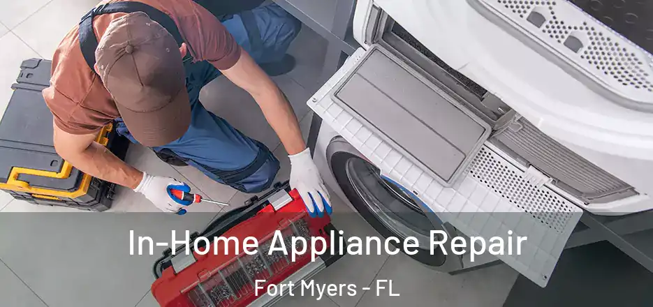 In-Home Appliance Repair Fort Myers - FL