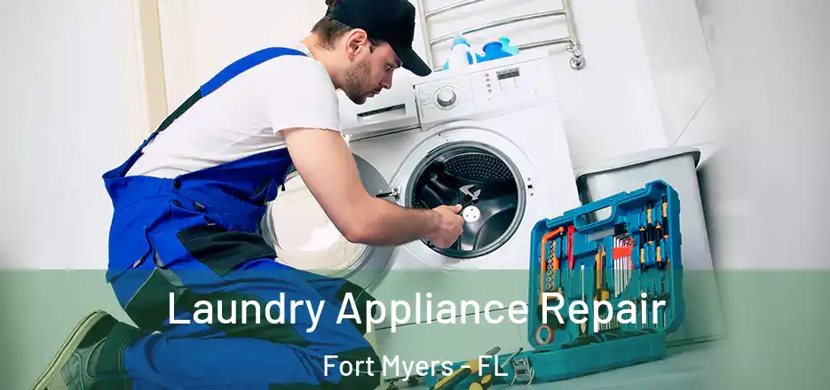  Laundry Appliance Repair Fort Myers - FL