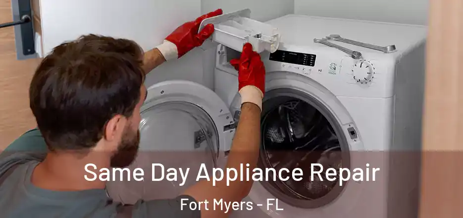  Same Day Appliance Repair Fort Myers - FL