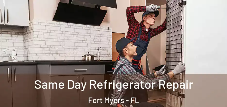 Same Day Refrigerator Repair Fort Myers - FL