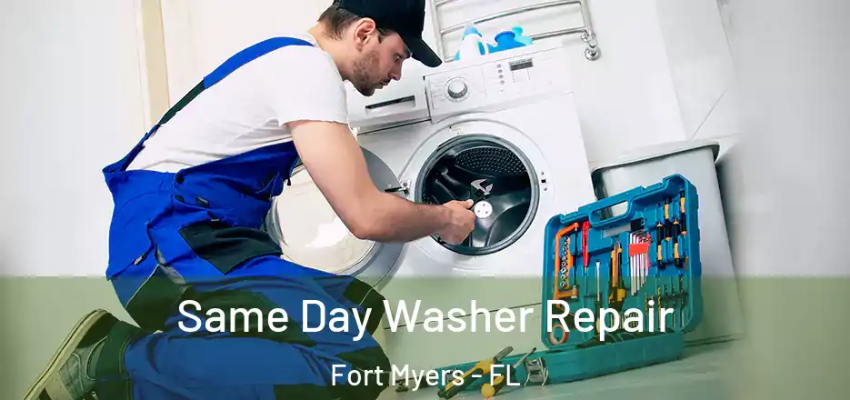  Same Day Washer Repair Fort Myers - FL