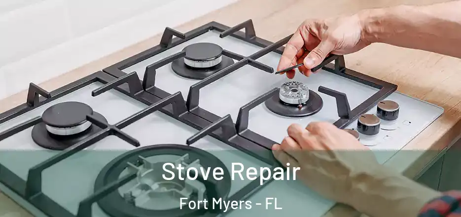  Stove Repair Fort Myers - FL