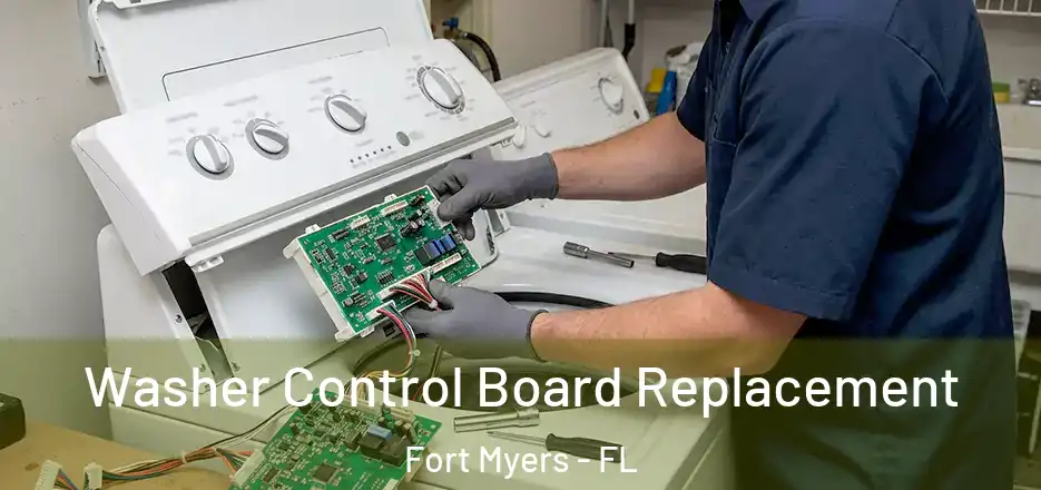 Washer Control Board Replacement Fort Myers - FL